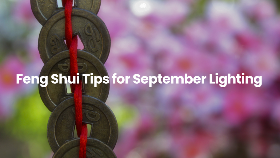 Lighting Tips: Feng Shui Tips for September