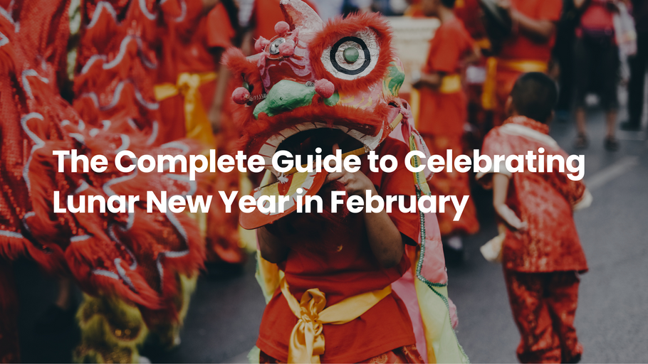 Embracing Prosperity: The Complete Guide to Celebrating Lunar New Year in February