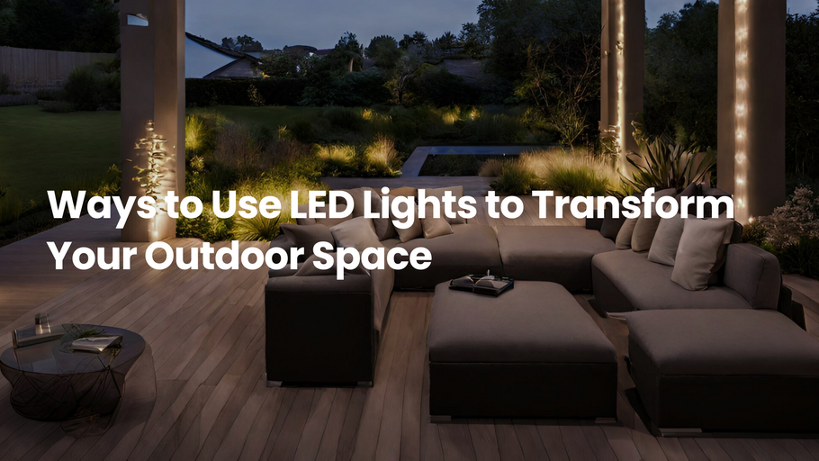 Ways to Use LED Lights to Transform Your Outdoor Space