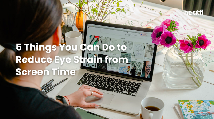5 Things You Can Do to Reduce Eye Strain from Screen Time