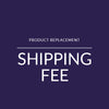Product Replacement Standard Shipping Fee
